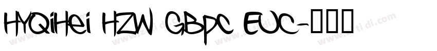 HYQiHei HZW GBpc EUC字体转换